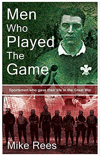 Stock image for Men Who Played the Game Sportsmen who gave their life in the Great War for sale by Invicta Books  P.B.F.A.