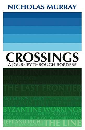 9781781723470: Crossings: A Journey Through Borders