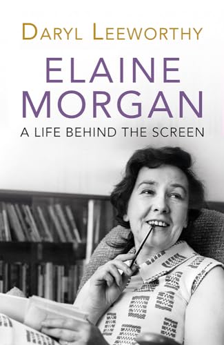 Stock image for Elaine Morgan: A Life Behind the Screen for sale by AwesomeBooks