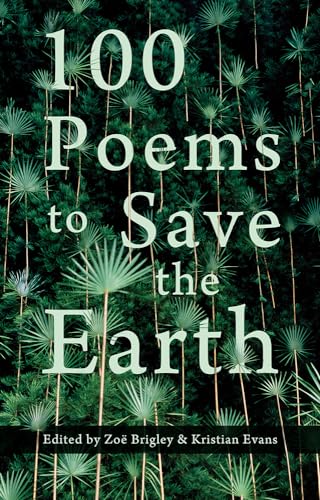 9781781726242: 100 Poems to Save the Earth