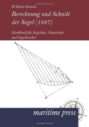 9781781746066: Berechnung und Schnitt der Segel (1887): Handbuch fr Kapitne, Steuerleute und Segelmacher