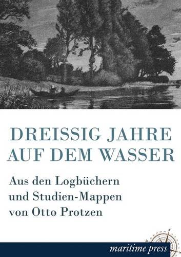 9781781749159: Dreissig Jahre Auf Dem Wasser