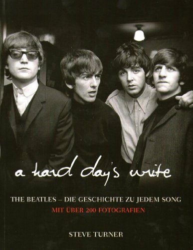 9781781770191: A Hard Days Write, The Beatles, die Geschichte zu jedem Song (DEUTSCHE AUSGABE)