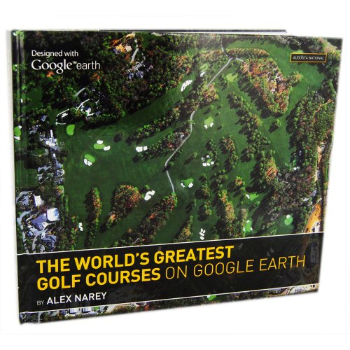 Stock image for The World's Greatest Golf Courses on Google Earth for sale by WorldofBooks
