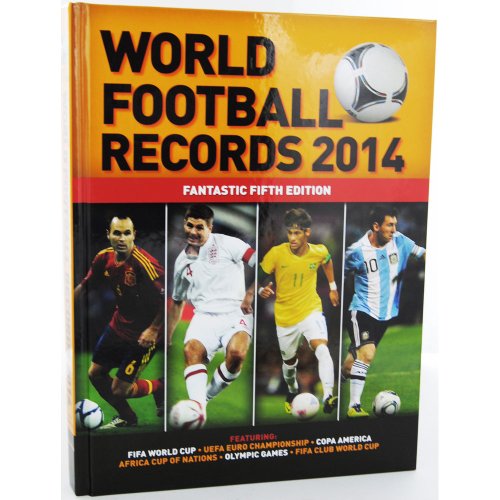 Beispielbild fr World Football Records 2014 - Fantastic Fifth Edition zum Verkauf von Better World Books