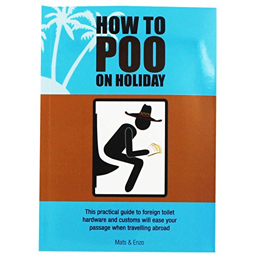 Beispielbild fr How To Poo On Holiday zum Verkauf von Greener Books