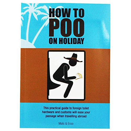 Stock image for How To Poo On Holiday for sale by Greener Books