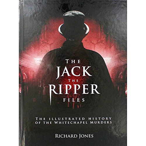 Jack The Ripper Case Files Chapter 1 9781781772461: The Jack The Ripper Files - Richard Jones: 1781772460
