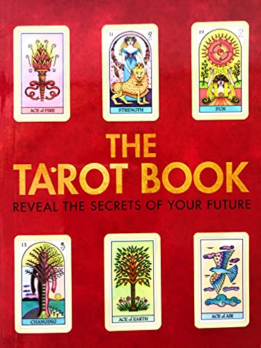 Stock image for The Tarot Book Reveal the Secrets of your future for sale by AwesomeBooks