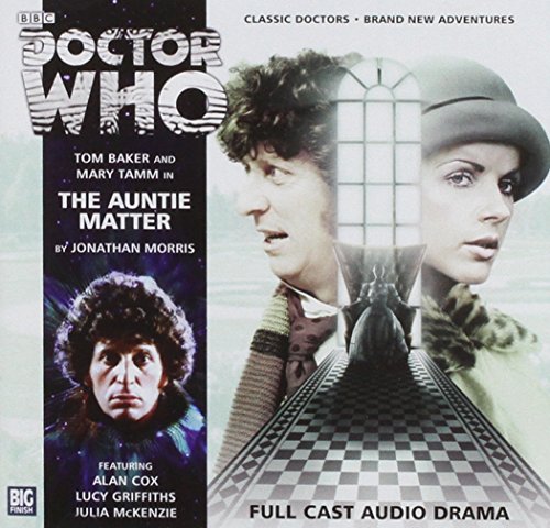 The Auntie Matter (Doctor Who: The Fourth Doctor Adventures) (9781781780541) by Jonathan Morris