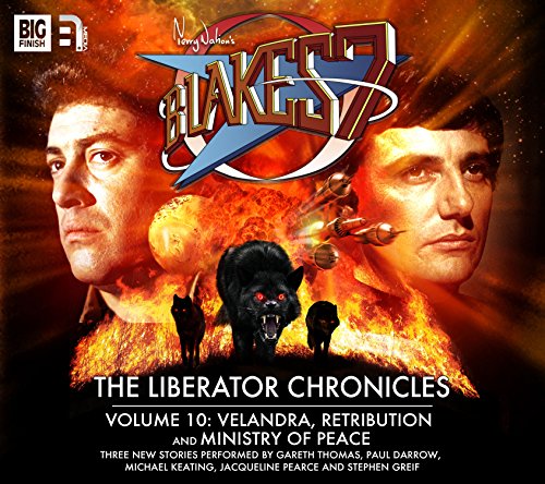 Beispielbild fr The Liberator Chronicles: Velandra / Retribution / Ministry of Peace Volume 10 (Blake's 7) zum Verkauf von Monster Bookshop