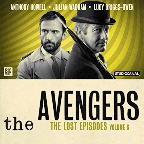 Beispielbild fr The Avengers 6 - The Lost Episodes (Big Finish Avengers) zum Verkauf von Monster Bookshop