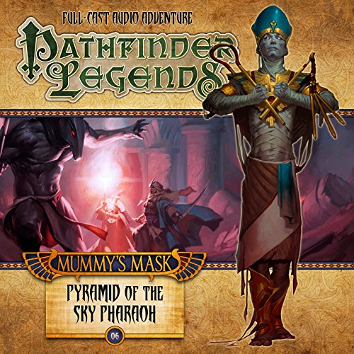 Imagen de archivo de The Mummy's Mask: Pyramid of the Sky Pharoah (Pathfinder Legends) a la venta por Half Price Books Inc.