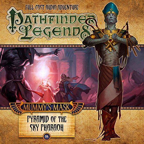 Stock image for The Mummy's Mask: Pyramid of the Sky Pharoah (Pathfinder Legends) for sale by Half Price Books Inc.