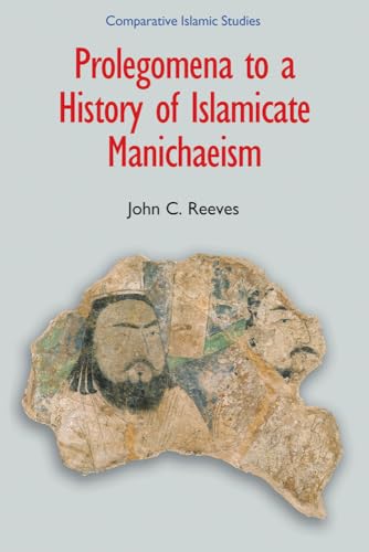 Imagen de archivo de Prolegomena to a History of Islamicate Manichaeism a la venta por ISD LLC