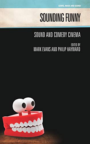 Imagen de archivo de Sounding Funny: Sound and Comedy Cinema a la venta por ISD LLC