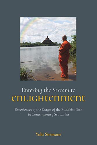 Stock image for Entering the Stream to Enlightenment: Experiences of the Stages of the Buddhist Path in Contemporary Sri Lanka for sale by HPB-Red