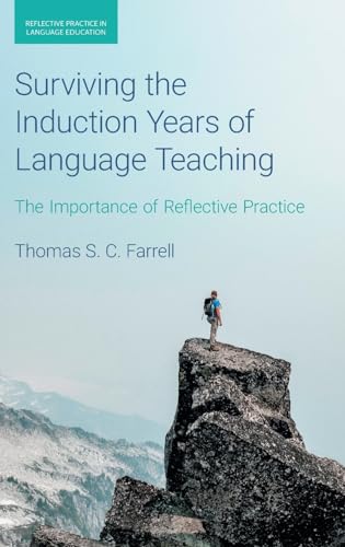 9781781795514: Surviving the Induction Years of Language Teaching: The Importance of Reflective Practice (Reflective Practice in Language Education)