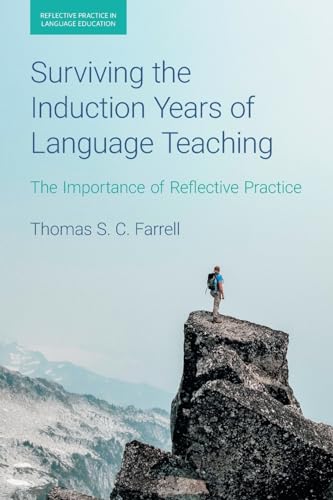 Stock image for Surviving the Induction Years of Language Teaching : The Importance of Reflective Practice for sale by GreatBookPrices