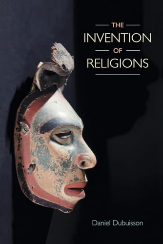 Imagen de archivo de The Invention of Religions a la venta por Rosario Beach Rare Books