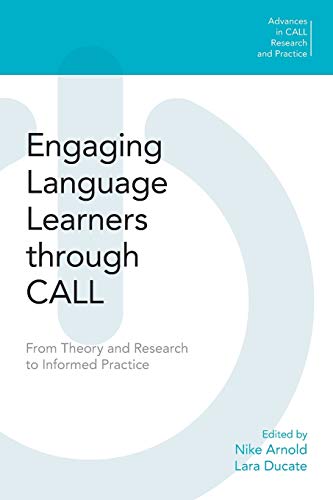 9781781798287: Engaging Language Learners Through CALL: From Theory and Research to Informed Practice