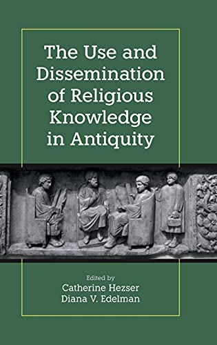 Beispielbild fr The Use and Dissemination of Religious Knowledge in Antiquity zum Verkauf von Blackwell's