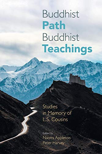 9781781798928: Buddhist Path, Buddhist Teachings: Studies in Memory of L.S. Cousins