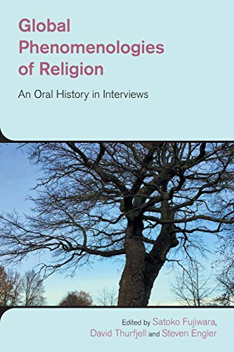 Beispielbild fr Global Phenomenologies of Religion: An Oral History in Interviews (Study of Religion in a Global Context) zum Verkauf von WorldofBooks