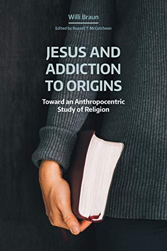 Stock image for Jesus and Addiction to Origins Toward an Anthropocentric Study of Religion for sale by Michener & Rutledge Booksellers, Inc.