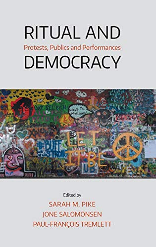 9781781799741: Ritual and Democracy: Protests, Publics and Performances