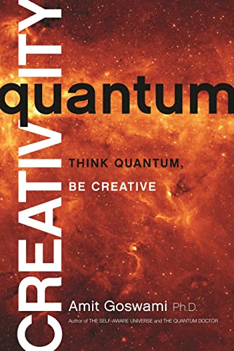 Beispielbild fr Quantum Creativity: Think Quantum, Be Creative zum Verkauf von WorldofBooks