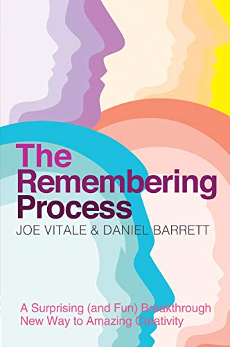Beispielbild fr The Remembering Process : A Surprising (and Fun) Breakthrough New Way to Amazing Creativity zum Verkauf von Better World Books Ltd