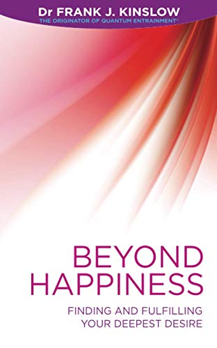 Beispielbild fr Beyond Happiness: Finding and Fulfilling Your Deepest Desire zum Verkauf von WorldofBooks