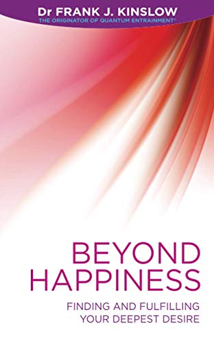 Stock image for Beyond Happiness: Finding and Fulfilling Your Deepest Desire for sale by WorldofBooks