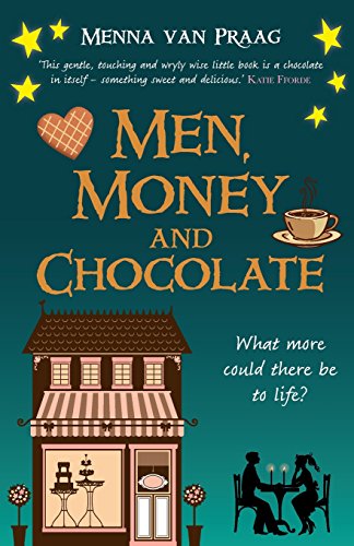 Imagen de archivo de Men, Money and Chocolate: What more could there be to life? a la venta por WorldofBooks