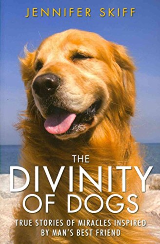 Beispielbild fr The Divinity of Dogs: True Stories of Miracles Inspired by Man's Best Friend zum Verkauf von WorldofBooks