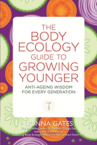 Beispielbild fr The Body Ecology Guide to Growing Younger: Anti-ageing Wisdom for Every Generation zum Verkauf von WorldofBooks