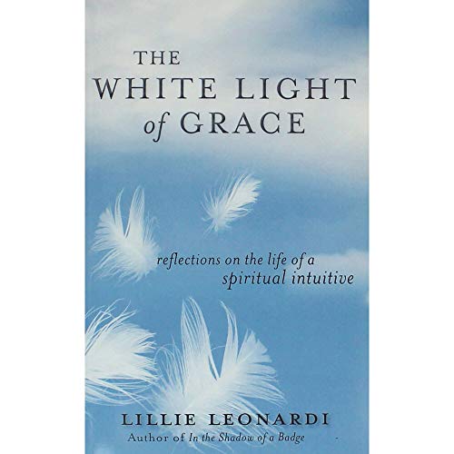 Beispielbild fr The White Light of Grace: Reflections on the Life of a Spiritual Intuitive zum Verkauf von WorldofBooks
