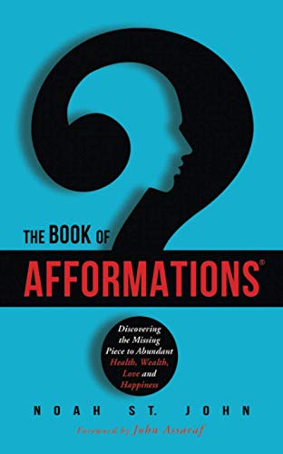 Stock image for The Book of Afformations®: Discovering the Missing Piece to Abundant Health, Wealth, Love and Happiness for sale by WorldofBooks