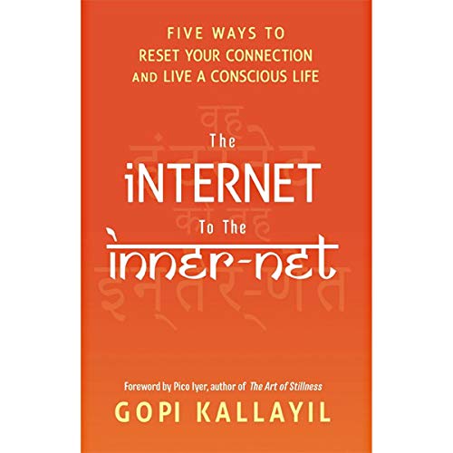 9781781802564: The Internet to the Inner-Net: Five Ways to Reset Your Connection and Live a Conscious Life
