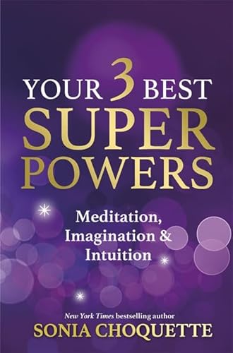 Beispielbild fr Your 3 Best Super Powers: Meditation, Imagination & Intuition zum Verkauf von WorldofBooks