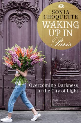 Imagen de archivo de Waking Up in Paris: Overcoming Darkness in the City of Light a la venta por Ria Christie Collections