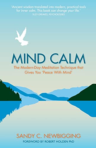 Beispielbild fr Mind Calm : The Modern-Day Meditation Technique That Gives You 'Peace with Mind' zum Verkauf von Better World Books