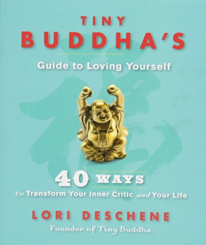 9781781802687: Tiny Buddha's Guide to Loving Yourself: 40 Ways to Transform Your Inner Critic and Your Life [Lingua inglese]