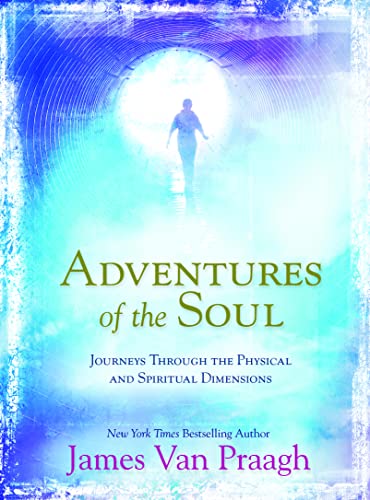 9781781802823: Adventures of the Soul: Journeys Through The Physical And Spiritual Dimensions