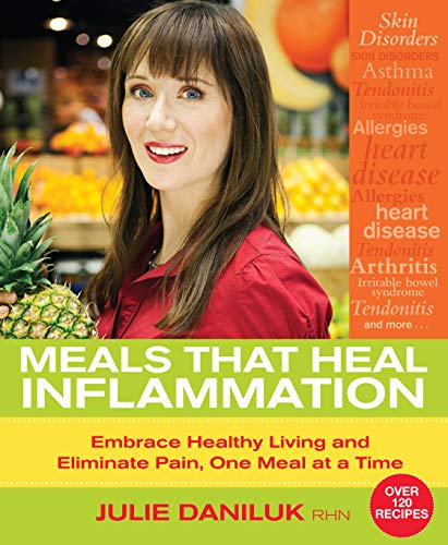 Beispielbild fr Meals That Heal Inflammation: Embrace Healthy Living and Eliminate Pain, One Meal at a Time zum Verkauf von WorldofBooks