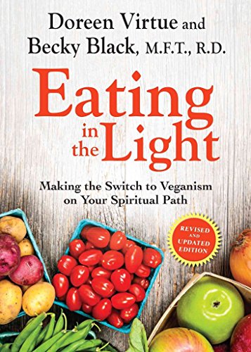 Stock image for Eating In The Light: Making the Switch to Vegetarianism on Your Spiritual Path: Making the Switch to Veganism on Your Spiritual Path for sale by WorldofBooks
