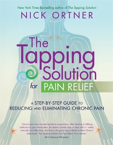 Stock image for The Tapping Solution for Pain Relief: A Step-by-Step Guide to Reducing and Eliminating Chronic Pain for sale by WorldofBooks