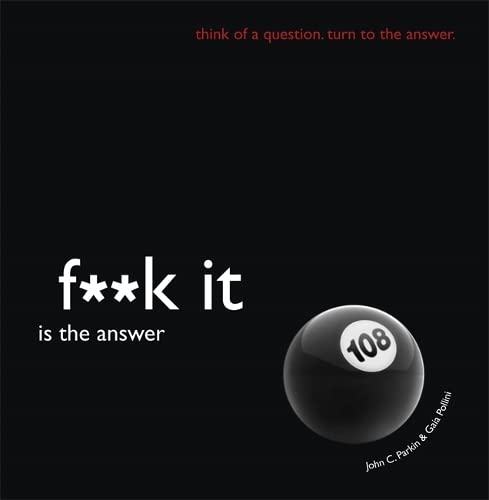 Stock image for Fuck It is the Answer (F**k It) for sale by Goldstone Books