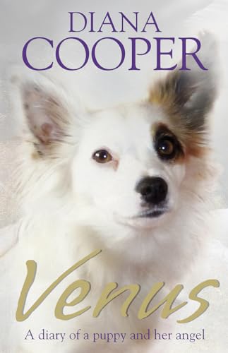Stock image for Venus: A Diary Of A Puppy And Her Angel for sale by WorldofBooks